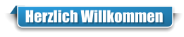 Herzlich Willkommen